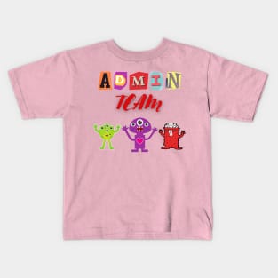 Admin Team! Kids T-Shirt